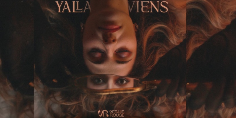 "Yalla viens", le nouveau single de Vernis Rouge est disponible d’épisode ce 24.05.23 sur toutes les plateformes